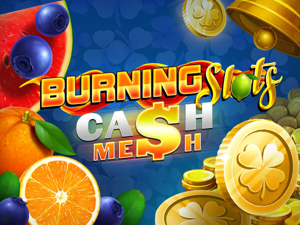 Burning Slots Cash Mesh